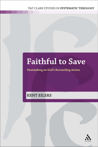 Faithful to Save: Pannenberg on God's Reconciling Action