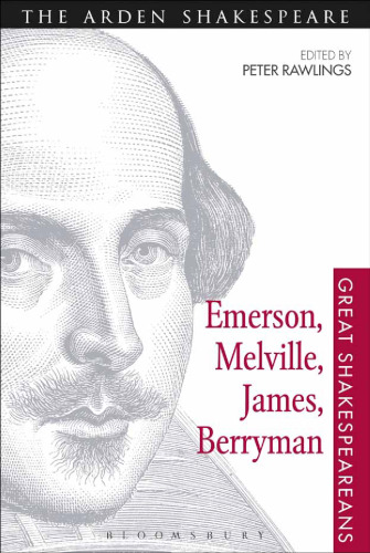 Emerson, Melville, James, Berryman: Great Shakespeareans Volume VIII