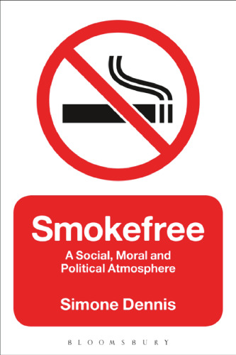 Smokefree: A Social, Moral and Political Atmosphere