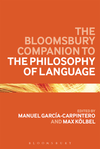 The Bloomsbury Companion to the Philosophy of Language