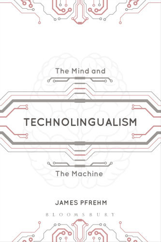 Technolingualism: The Mind and the Machine