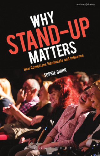 Why Stand-up Matters: How Comedians Manipulate and Influence