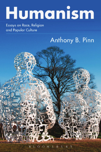 Humanism: Essays on race, religion, and cultural production