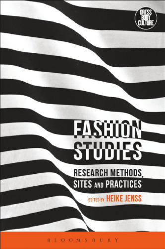 FASHION STUDIES: Research Methods, Sites and Practices