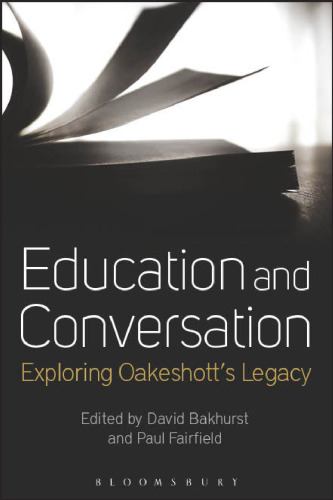 Education and Conversation: Exploring Oakeshott’s Legacy