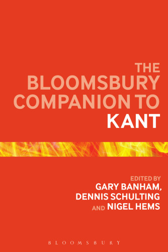 The BLOOMSBURY Companion to Kant