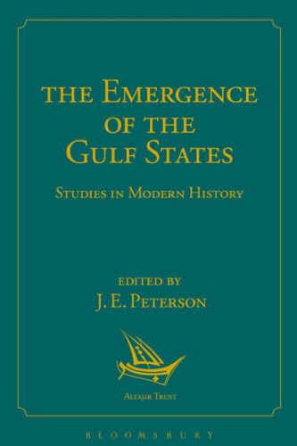 The Emergence of the Gulf States: Studies in Modern History