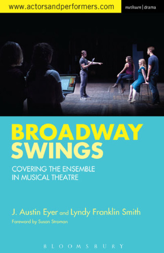Broadway Swings: Covering the Ensemble in Musical Theatre