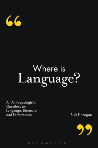 Where is language?: an anthropologist's questions on language, literature and performance