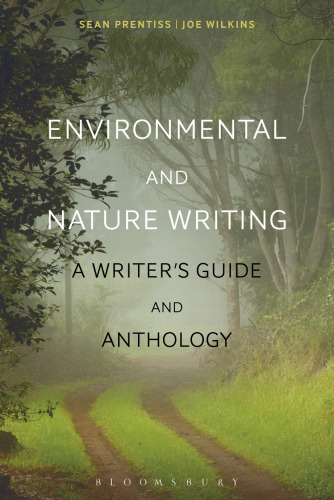 Environmental and Nature Writing: A writer’s guide and anthology