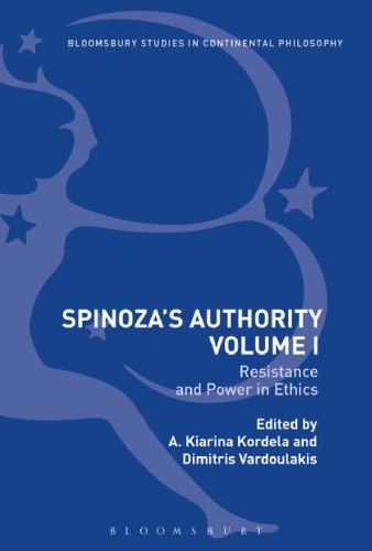 Spinoza’s Authority Volume I: Resistance and Power in Ethics