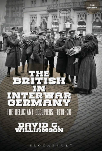 The British in Interwar Germany: The Reluctant Occupiers, 1918–30
