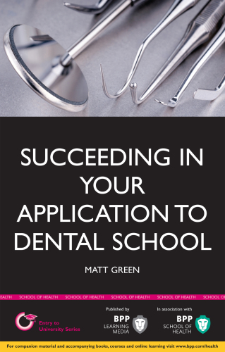 Succeeding in Your Application to Dental School