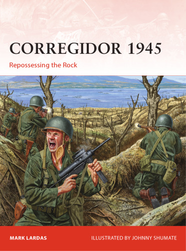 Corregidor 1945 : Repossessing the Rock