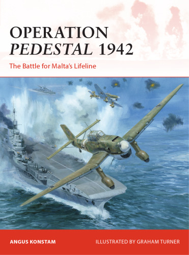 CAM394 Operation Pedestal 1942 The Battle for Maltas Lifeline