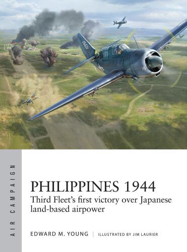 Philippines 1944: Third Fleet’s First Victory Over Japanese Land-Based Airpower