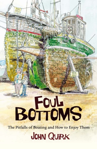 Foul Bottoms: The Pitfalls of Boating and How to Enjoy Them