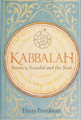 Kabbalah: Secrecy, Scandal and the Soul