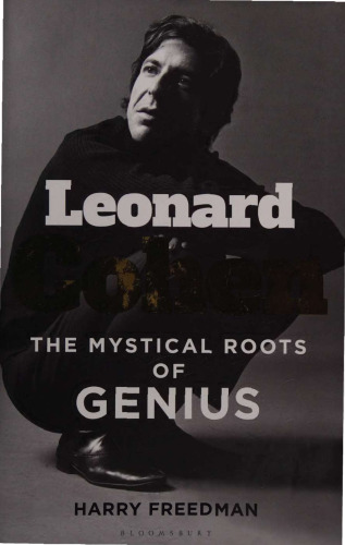 Leonard Cohen: The Mystical Roots of Genius