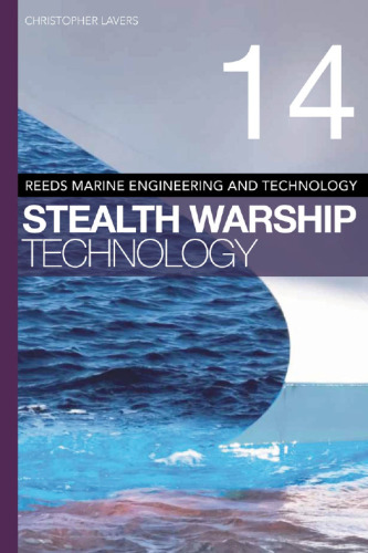 Reeds Marine Engineering and Technology Volume 14: Stealth Warship Technology