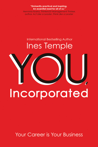 YOU, Incorporated: Your Career is Your Business