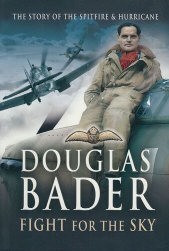 Fight for the Sky : The Story of the Spitfire & Hurricane