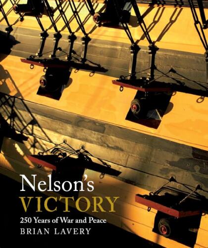 Nelson's Victory: 250 Years of War and Peace