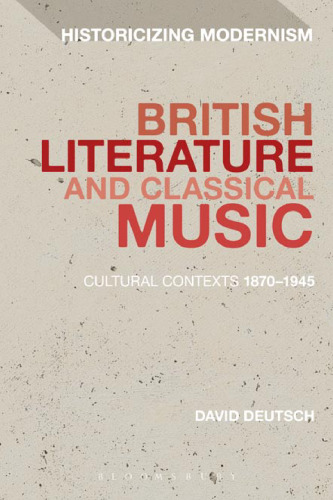 British Literature and Classical Music: Cultural Contexts 1870–1945