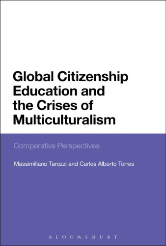 Global Citizenship Education and the Crises of Multiculturalism: Comparative Perspectives