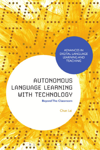 Autonomous Language Learning with Technology: Beyond the Classroom