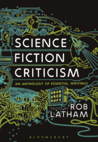 Science Fiction Criticism: An Anthology of Essential Writings
