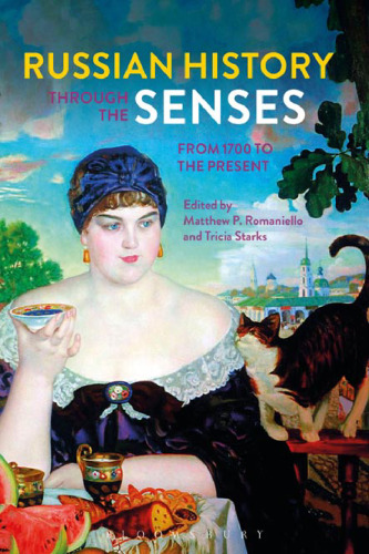 Russian History through the Senses: From 1700 to the Present