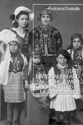 State, Nationalism, and the Jewish ­Communities of Modern Greece