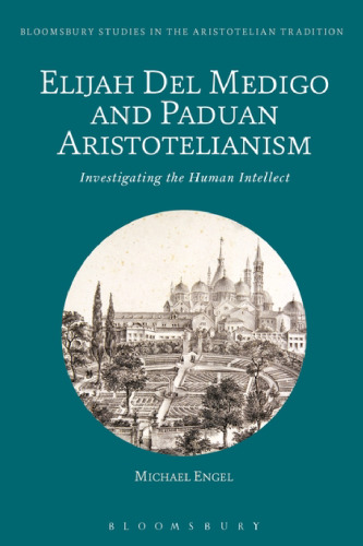 Elijah Del Medigo and Paduan Aristotelianism: Investigating the Human Intellect