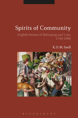 Spirits of Community: English Senses of Belonging and Loss, 1750–2000