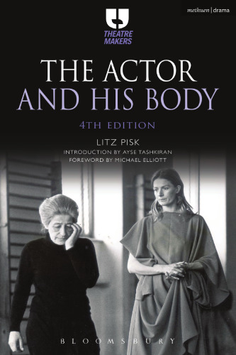 The Actor and His Body: Fourth Edition