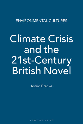 Climate Crisis and the 21st-Century British Novel