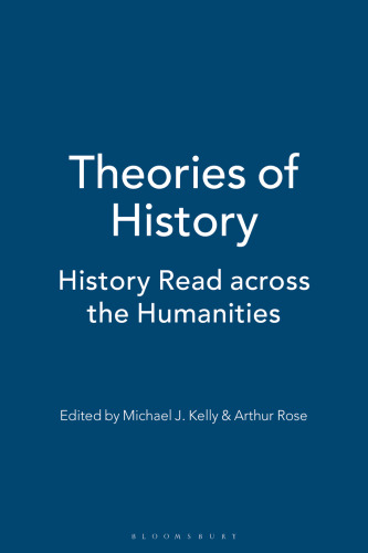 Theories of History: History Read across the Humanities