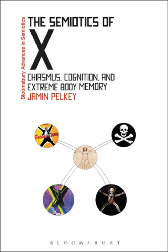 The Semiotics of X: Chiasmus, Cognition, and Extreme Body Memory