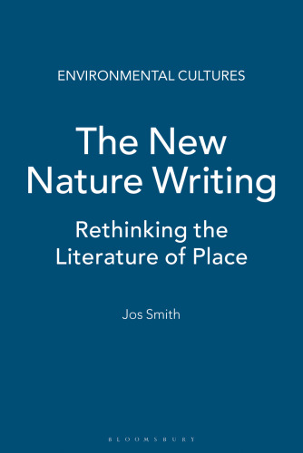 The New Nature Writing: Rethinking the Literature of Place