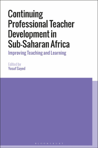 Continuing Professional Teacher Development in Sub-Saharan Africa: Improving Teaching and Learning