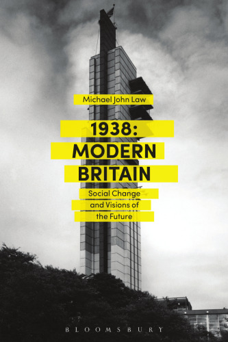 1938: Modern Britain: Social change and visions of the future