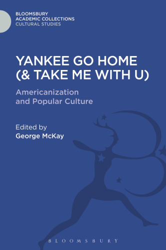 Yankee Go Home & Take Me With u: Americanization and Popular Culture