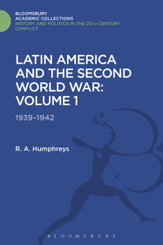 Latin America and the Second World War: Volume 1: 1939-1942