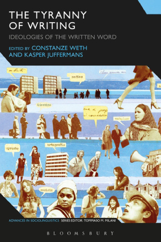 Tyranny of Writing: Ideologies of the Written Word