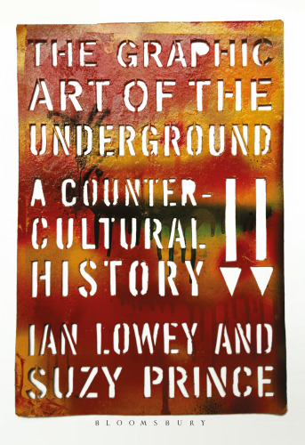 The Graphic Art of the Underground: a countercultural history