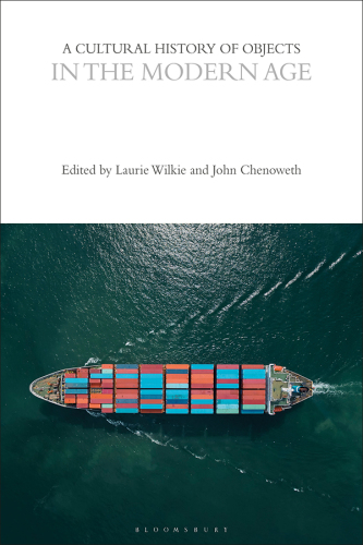 A Cultural History of Objects In The Modern Age Volume 6