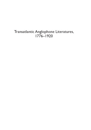 Transatlantic Anglophone Literatures, 1776–1920: An Anthology