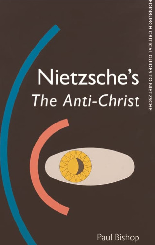 Nietzsche's The Anti-Christ (Edinburgh Critical Guides to Nietzsche)
