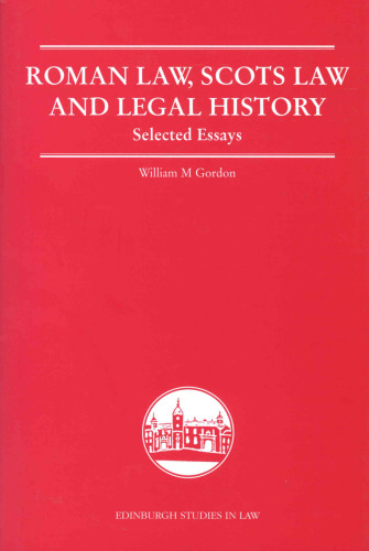 Roman Law, Scots Law and Legal History: Selected Essays